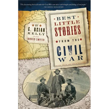 Best Little Stories from the Civil War: More Than 100 True Stories