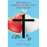 Becoming a Servant After God's Own Heart