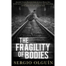 The Fragility of Bodies