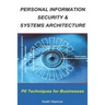 Personal Information Security & Systems Architecture: Techniques for PII Management in a Business