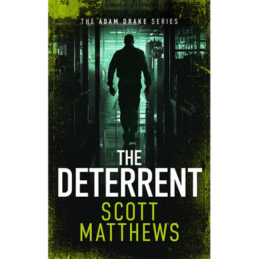The Deterrent: An Adam Drake Thriller