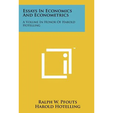 Essays In Economics And Econometrics: A Volume In Honor Of Harold Hotelling