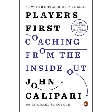Players First: Coaching from the Inside Out