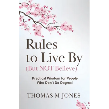 Rules To Live By (But Not Believe)
