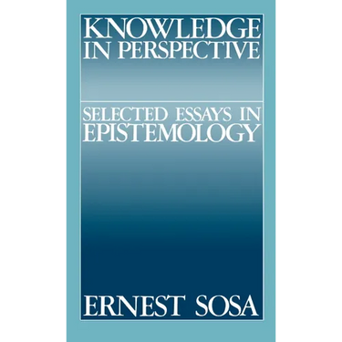 Knowledge in Perspective: Selected Essays in Epistemology