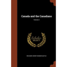 Canada and the Canadians; Volume 2