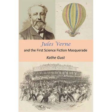 Jules Verne and the First Science Fiction Masquerade
