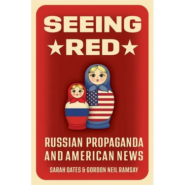 Seeing Red: Russian Propaganda and American News