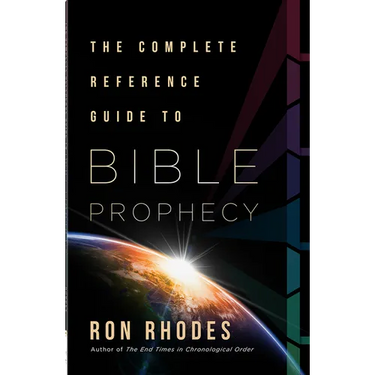 The Complete Reference Guide to Bible Prophecy
