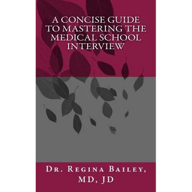 A Concise Guide to Mastering the Medical School Interview