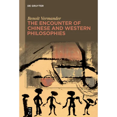 The Encounter of Chinese and Western Philosophies: A Critique