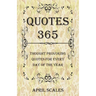 Quotes 365: Thought Provoking Quotes for Every Day of the Year