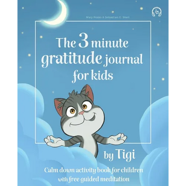 The 3 minute gratitude journal for kids by Tigi. Calm down activity book for children with free guided meditation.