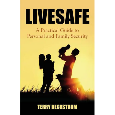 Livesafe: A Practical Guide to Personal and Family Security