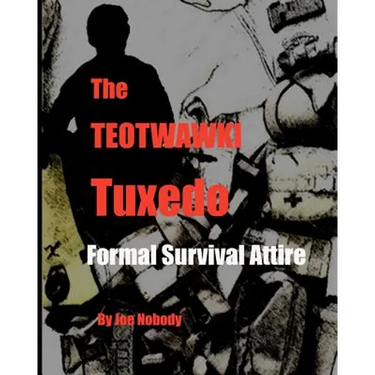 The TEOTWAWKI Tuxedo: Formal Survival Attire