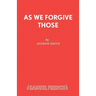 As We Forgive Those