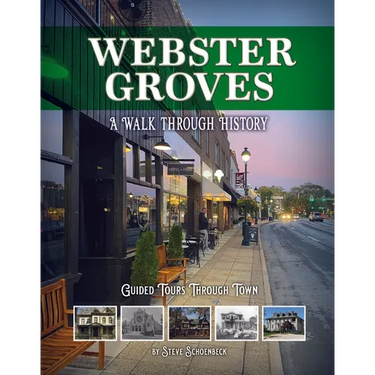 Webster Groves: A Walk Through History