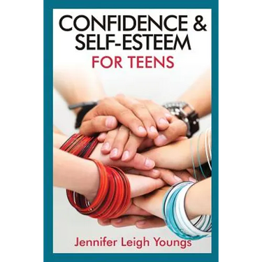 Confidence & Self-Esteem for Teens