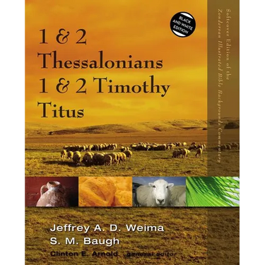 The 1 and 2 Thessalonians, 1 and 2 Timothy, Titus