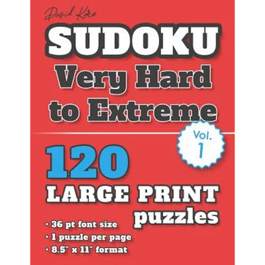 David Karn Sudoku - Very Hard to Extreme Vol 1: 120 Puzzles, Large Print, 36 pt font size, 1 puzzle per page