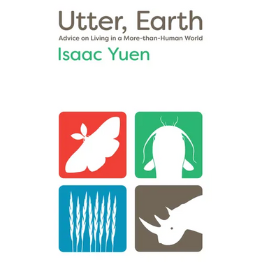Utter, Earth: Advice on Living in a More-Than-Human World