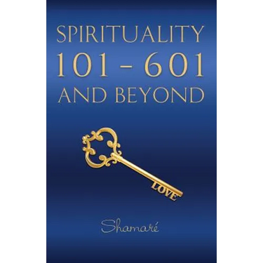 Spirituality 101-601 and Beyond