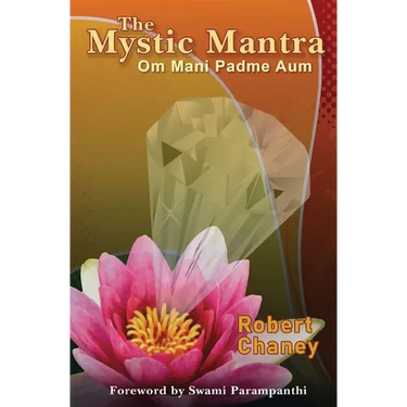 The Mystic Mantra: Om Mani Padme Aum