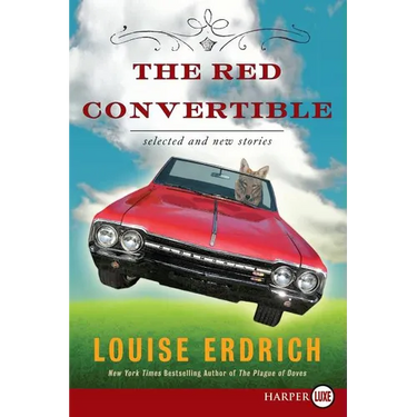 The Red Convertible: Selected and New Stories, 1978-2008