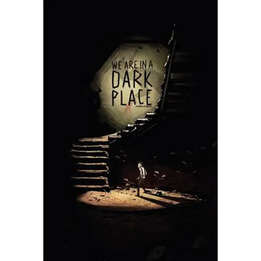 We Are In A Dark Place