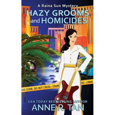 Hazy Grooms and Homicides: A Raina Sun Mystery: A Chinese Cozy Mystery