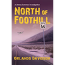 North of Foothill: Volume 2