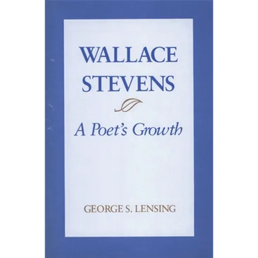 Wallace Stevens: A Poet's Growth