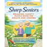 Sharp Seniors: Relaxing Variety Puzzle Book for Adults and Seniors: Have fun with brain games! increase Your cognitive abilities and boost memory.
