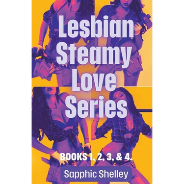 Lesbian Steamy Love Series Books 1, 2, 3, & 4.