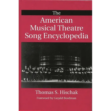 The American Musical Theatre Song Encyclopedia