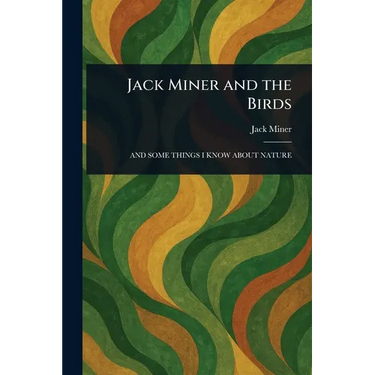Jack Miner and the Birds