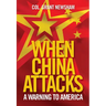 When China Attacks: A Warning to America