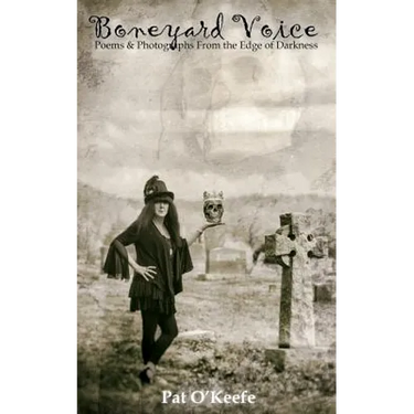 Boneyard Voice: Poems and Photographs from the Edge of Darkness