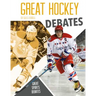 Great Hockey Debates