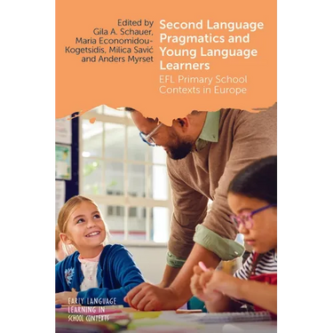 Second Language Pragmatics and Young Language Learners: EFL Primary School Contexts in Europe