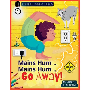 Mains Hum..Mains Hum Go Away!: Body Safety for Children (Electricity)