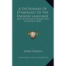 A Dictionary of Etymology of the English Language: And of English Synonyms and Paronymes (1866)