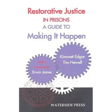 Restorative Justice in Prisons: A Guide to Making It Happen