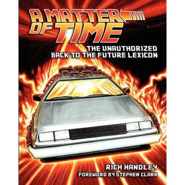 A Matter of Time: The Unauthorized Back to the Future Lexicon