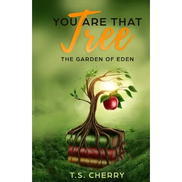 You are that Tree ( Book 1): The Garden of Eden