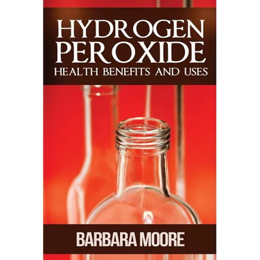 Hydrogen Peroxide Health Benefits and Uses