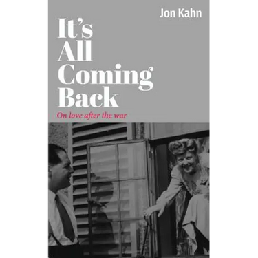 It's All Coming Back: On Love After the War