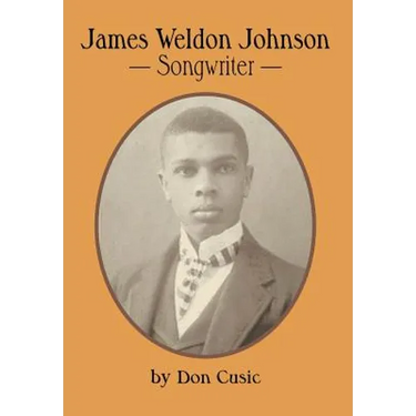 James Weldon Johnson: Songwriter
