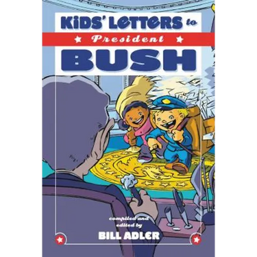 The Kids' Letters to President Bush