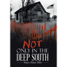 Not Only in the Deep South